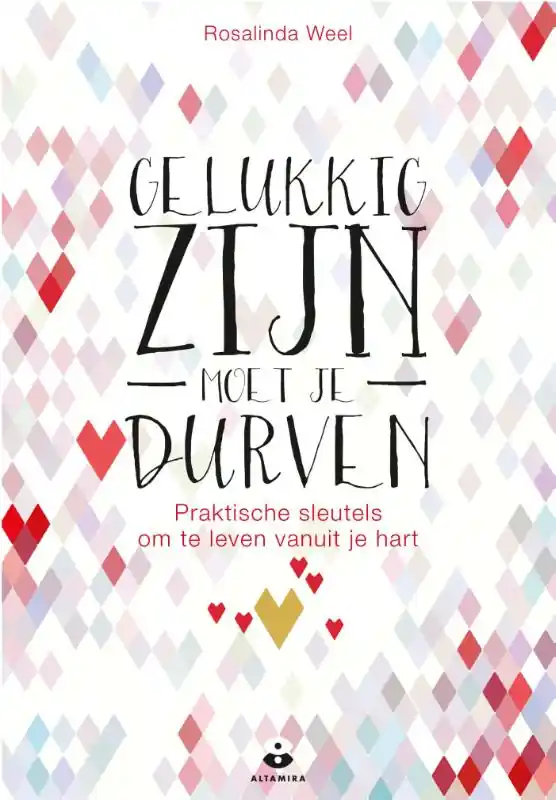 Laatste Kans Gelukkig zijn moet je durven - Rosalinda Weel