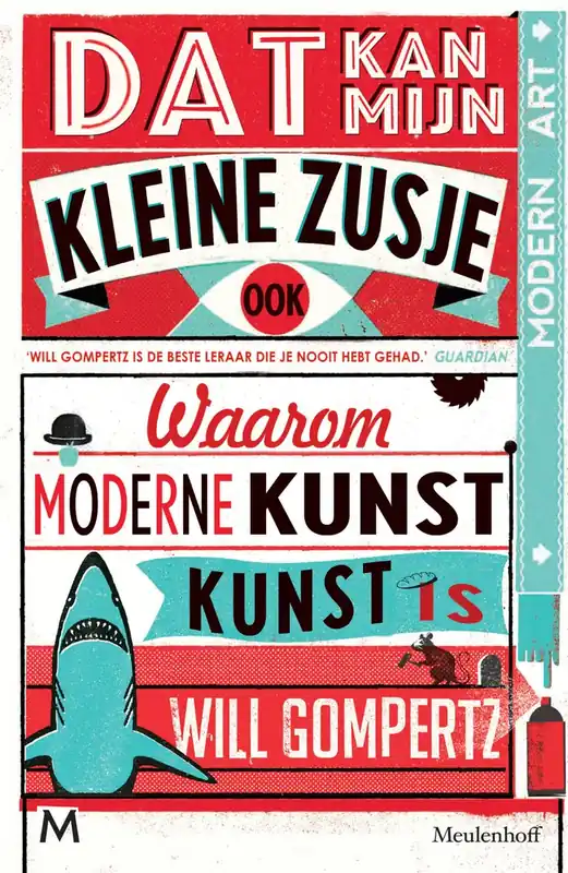Dat kan mijn kleine zusje ook - Will Gompertz Actieprijs