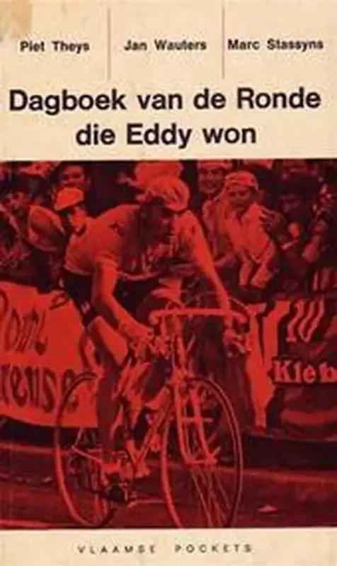 Dagboek van de Ronde die Eddy won - Piet Theys, Jan Wauters, Marc Stassyns Goedkoop