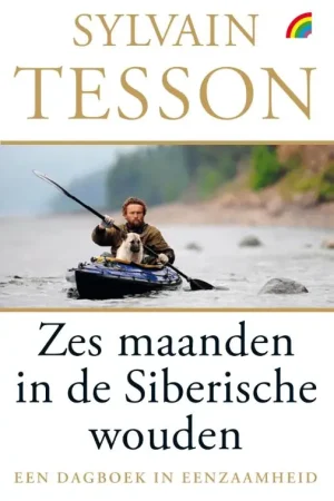 Zes maanden in de Siberische wouden - Sylvain Tesson Goedkoop