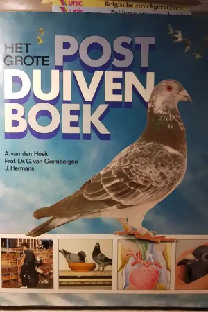 Voordeelprijs Het grote postduivenboek - A. van den Hoek; Prof. Dr. G. van Grembergen; J. Hermans