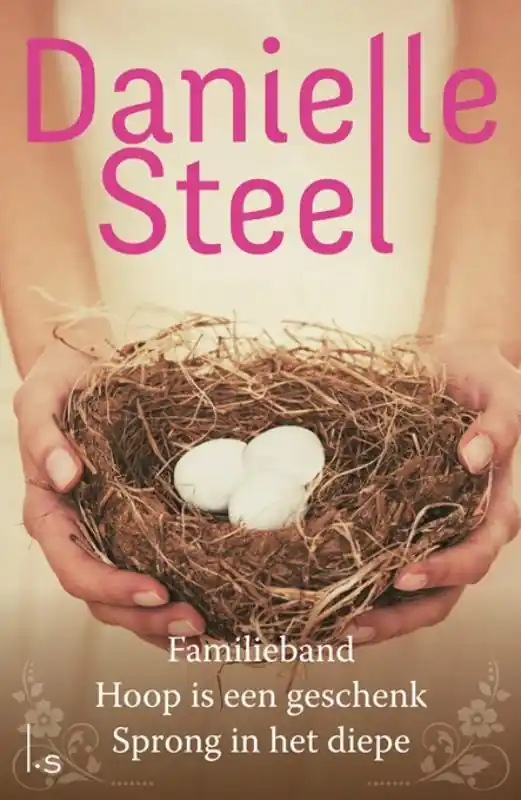 Familieband ; Hoop is een geschenk ; Sprong in het diepe - Danielle Steel Actieprijs