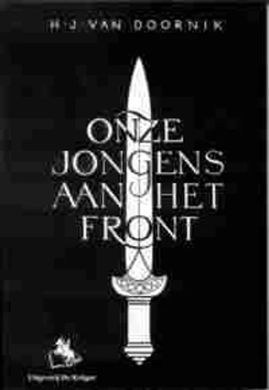 Onze jongens aan het front - H.J. Van Doornik Nieuw