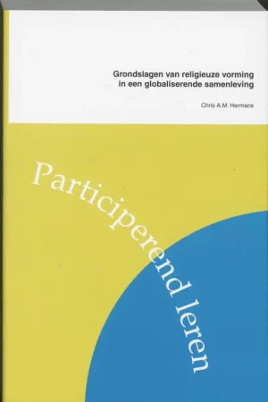 Participerend leren Grondslagen van religieuze vorming in een globaliserende samenleving - Hermans, Chris A.M. Direct Beschikbaar