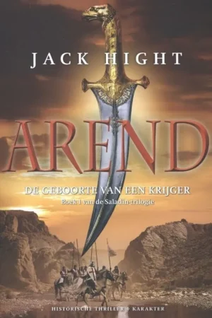 Arend - Saladin trilogie - Deel 1 - Jack Hight Hete Deal