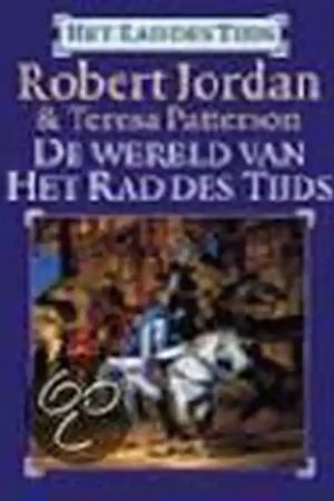 Superprijs De wereld van het rad des tijds - Robert Jordan; Teresa Patterson