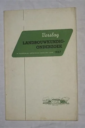 Verslag landbouwkundig onderzoek in Noordelijk Groningen over het jaar 1957 - Onbekend Alleen Vandaag