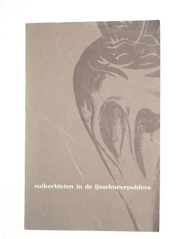 Suikerbieten in de Ijsselmeerpolders - Zwanepol, S. & Boerrigter, E. Direct Beschikbaar