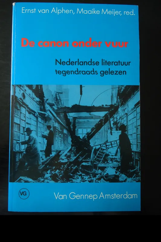 Hete Deal De Canon onder vuur Nederlandse literatuur tegendraads gelezen - MEIJER MAAIKE