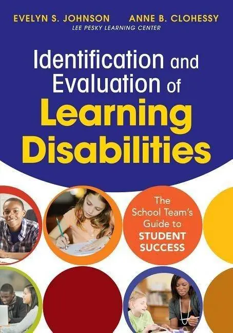 Identification and Evaluation of Learning Disabilities: The School Team s Guide to Student Success / 1st Edition Op = Op