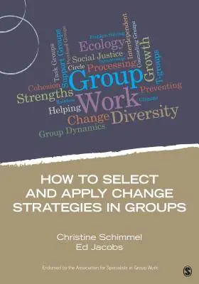How to Select and Apply Change Strategies in Groups / 1st Edition Koop Online
