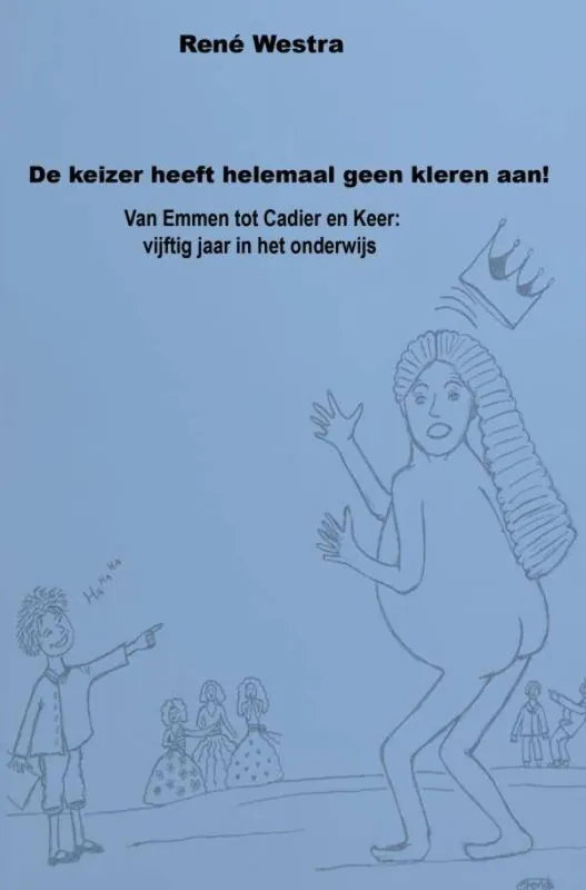 De keizer heeft helemaal geen kleren aan! / Druk 1 Beperkte Voorraad