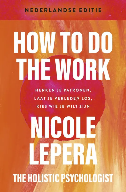 How to do the work– Nederlandse editie / Druk 8 Bestel Nu