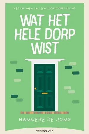 Wat het hele dorp wist / Druk 1 Gereduceerde Prijs
