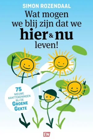 Wat mogen we blij zijn dat we hier en nu leven! / Druk 1 Korting