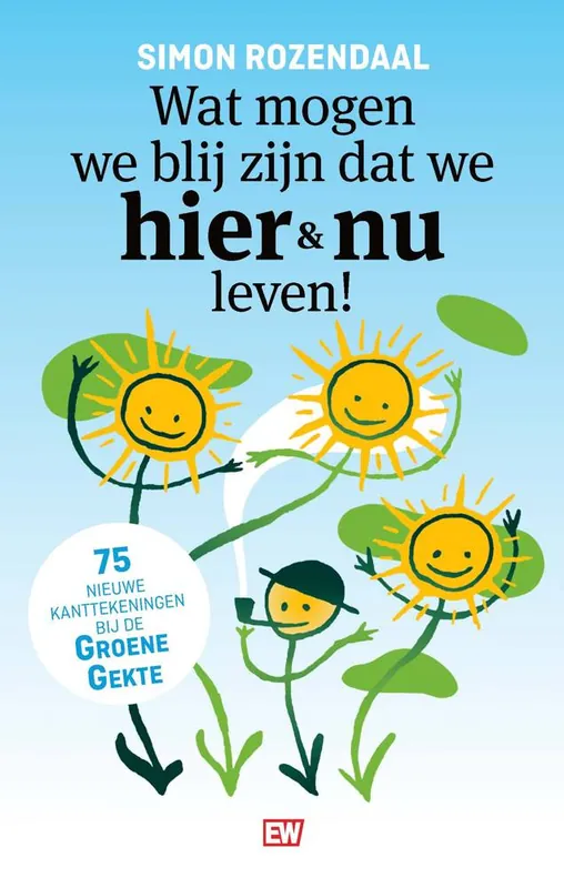 Wat mogen we blij zijn dat we hier en nu leven! / Druk 1 Korting