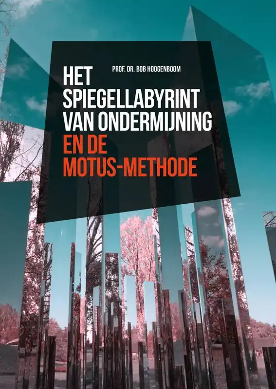 Het spiegellabyrint van ondermijning en de Motus-methode / Druk 1 Premium