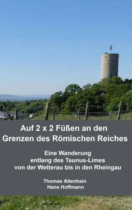Weekendaanbieding Auf 2 x 2 Füßen an den Grenzen des Römischen Reiches / 1 Edition