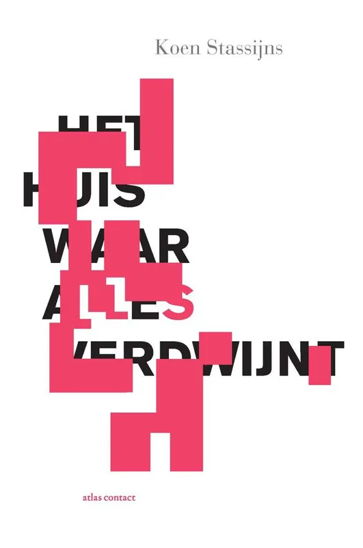 Snelle Levering Het huis waar alles verdwijnt / Druk 1