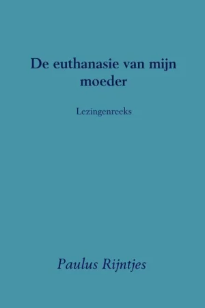 Weekendaanbieding De euthanasie van mijn moeder / Druk 2