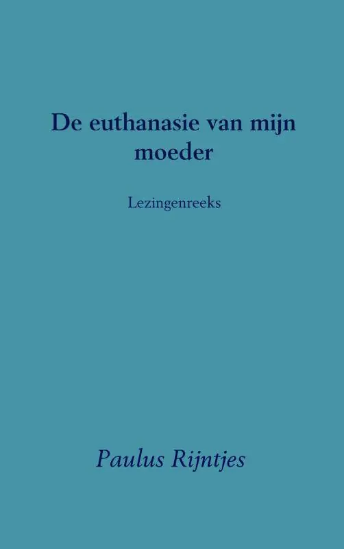 Weekendaanbieding De euthanasie van mijn moeder / Druk 2