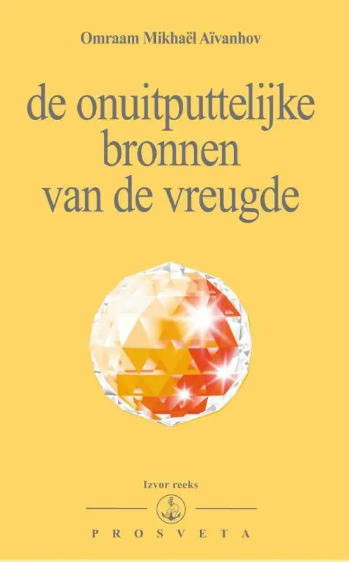 De onuitputtelijke bronnen van de vreugde / Druk 1 Laatste Versie