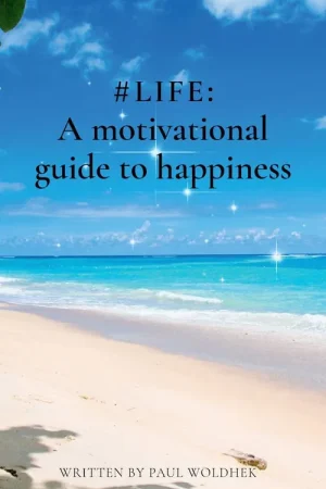 #LIFE: a Motivational Guide to Happiness / Druk 1 Populair