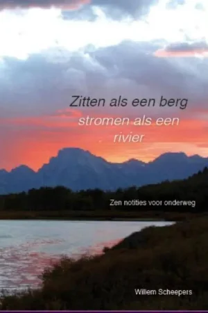 Aanbieding Zitten als een berg, stromen als een rivier / Druk 1