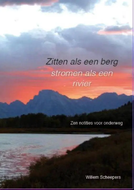 Aanbieding Zitten als een berg, stromen als een rivier / Druk 1