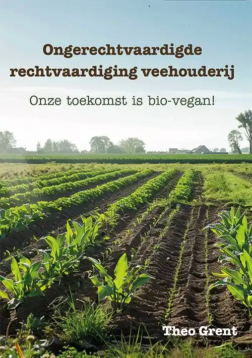 Ongerechtvaardigde rechtvaardiging veehouderij / Druk 1 Koop Online
