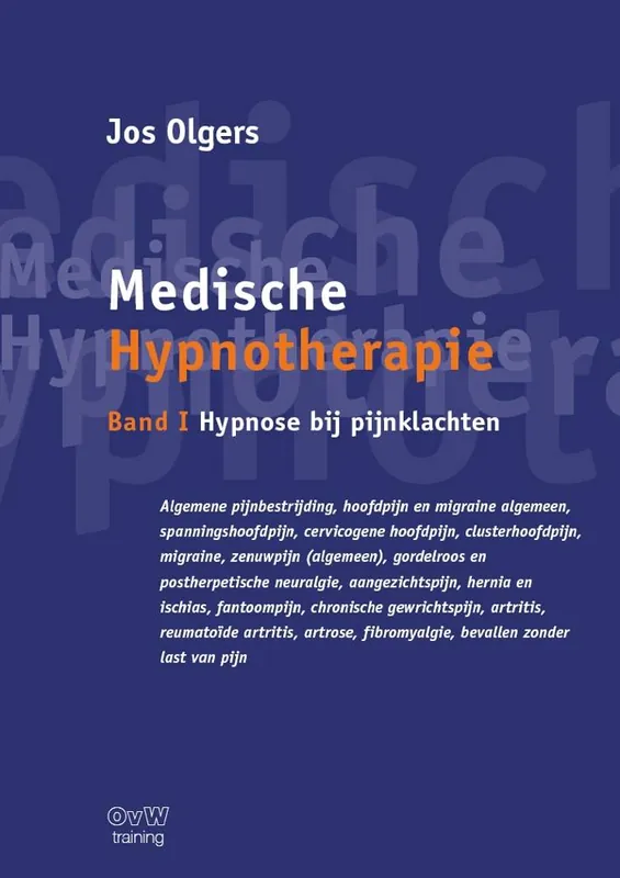 Medische Hypnotherapie band I Hypnose bij pijnklachten / Druk 1 Speciale Aanbieding