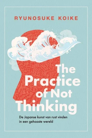 Beperkt Aanbod The practice of not thinking / Druk 1