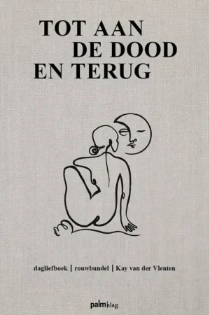 Tot aan de dood en terug / Druk 2 (Heruitgave) Exclusieve Aanbieding
