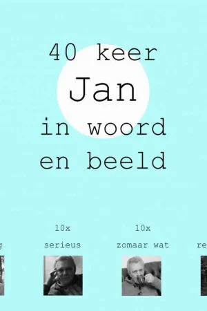 40 keer Jan in woord en beeld / Druk 1 Rechtstreeks Van De Fabrikant