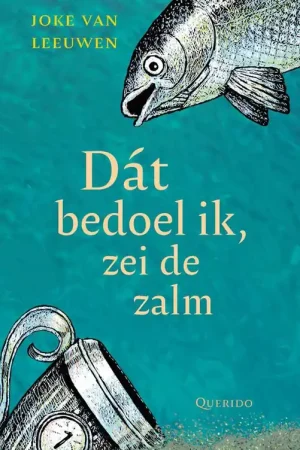 Bestseller Dát bedoel ik, zei de zalm / Druk 1