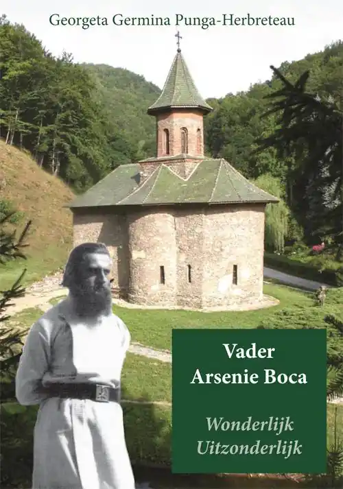 Vader Arsenie Boca Wonderlijk Uitzonderlijk / Druk 1 Finale Uitverkoop