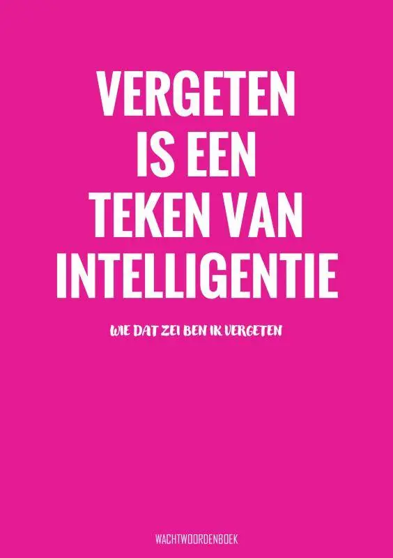 Beperkte Voorraad Vergeten Is een Teken van Intelligentie - Wachtwoordenboek / Druk 1