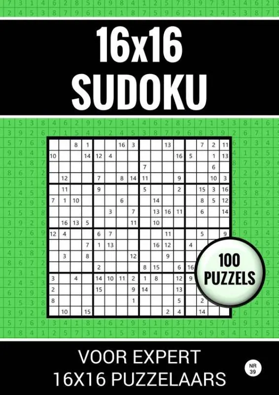 Snelle Levering 16x16 Sudoku - 100 Puzzels voor Expert 16x16 Puzzelaars - Nr. 39 / Druk 1