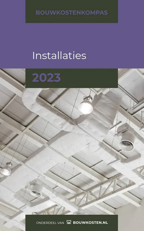 Lage Kosten Bouwkostenkompas Installaties 2023 / Druk 1