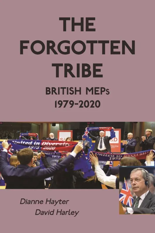 The Forgotten Tribe: British MEPs 1979-2020 / 1st Edition Goedkoop