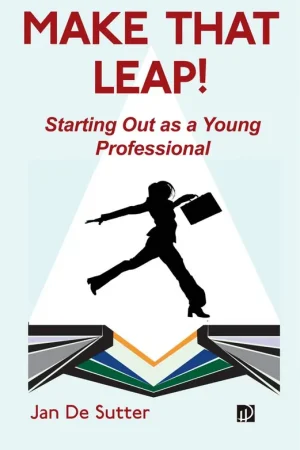 Betrouwbaar Make that Leap! Starting Out as a Young Professional / 1st Edition