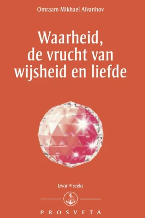 Beperkt Aanbod Waarheid, de vrucht van wijsheid en liefde / Druk 1