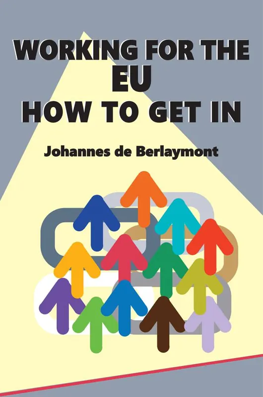 Working for the EU: How to Get In / 1st Edition Dagaanbieding