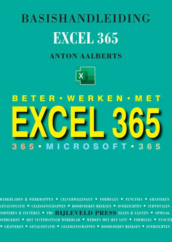 Basishandleiding beter werken met Excel 365 / Druk 1 Rechtstreeks Van De Fabrikant