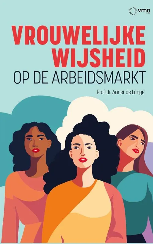 Vrouwelijke wijsheid op de arbeidsmarkt / Druk 1 Favoriet