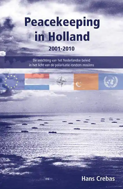 Rechtstreeks Van De Fabrikant Peacekeeping in Holland 2001-2010 / Druk 1
