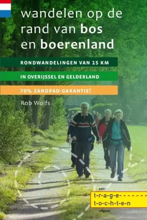 Wandelen op de rand van bos en boerenland / Druk 3 Finale Uitverkoop