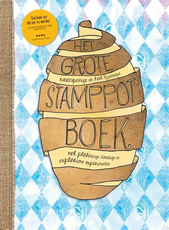 Must-Have Het grote, waanzinnige en heel bijzondere stamppotboek vol plakkerige, handige en explosieve experimenten / Druk 2 (Heruitgave)