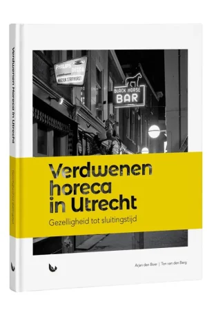 Verdwenen horeca in Utrecht / Druk 1 Flitsaanbieding