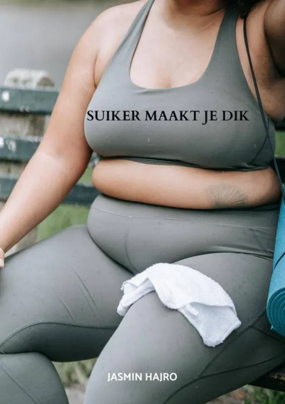Gecertificeerd Suiker maakt je dik / Druk 1